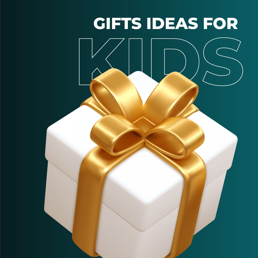 Gifts For kids